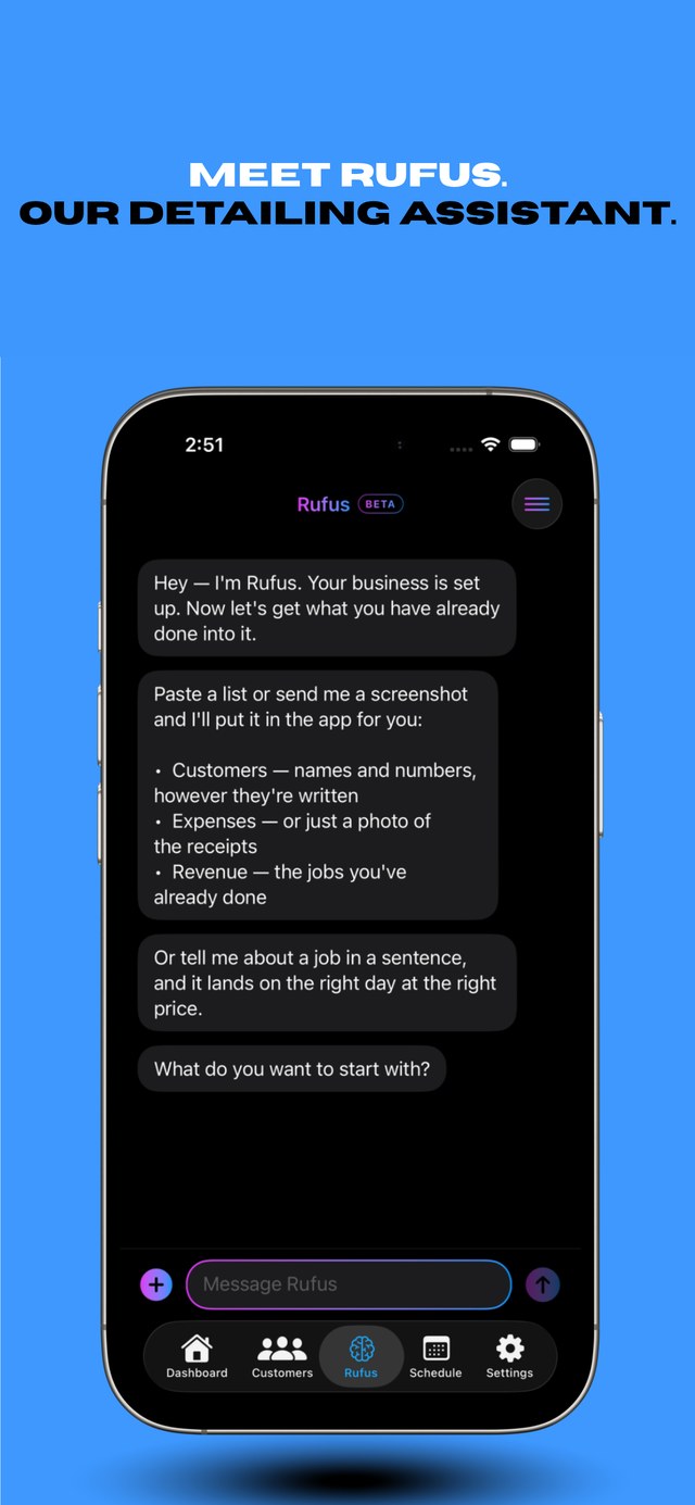 Meet Rufus, our detailing assistant: paste a list or send a screenshot and it goes into the app for you